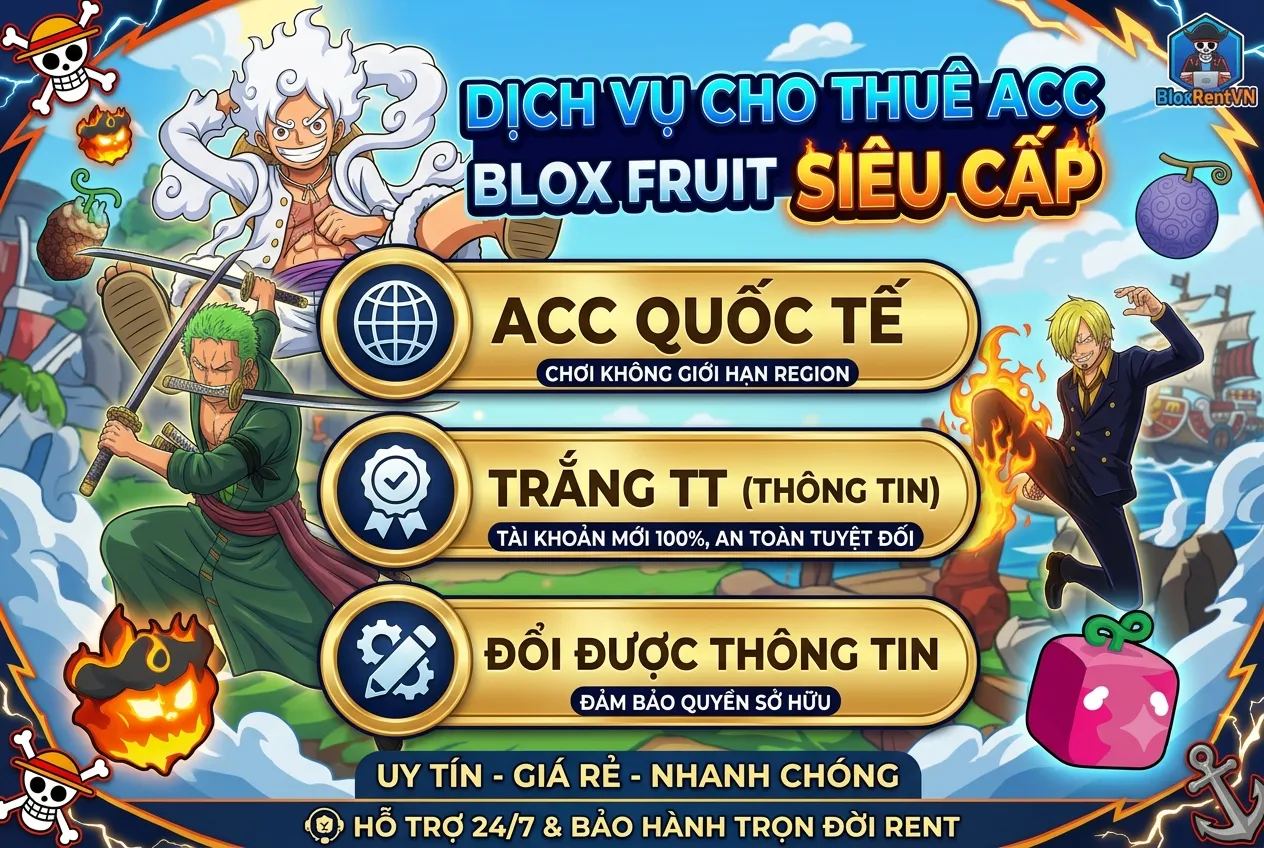 THUÊ ACC BLOX FRUIT- ACC QUỐC TẾ-TRẮNG TT- ĐỔI ĐƯỢC THÔNG TIN